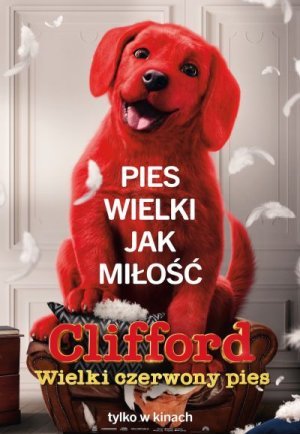 PREMIERA  w Kinie Helios Alfa: "Clifford. Wielki czerwony pies"