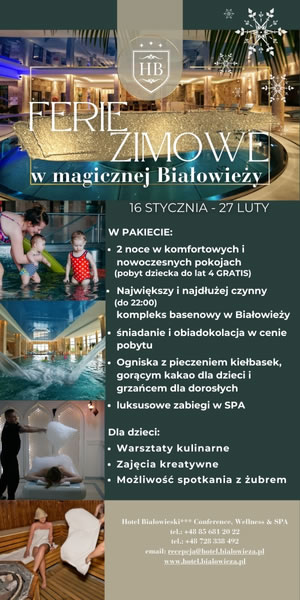 Hotel Białowieski Ferie Zimowe