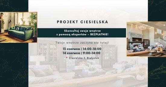 „Projekt Ciesielska – Twoje wnętrze zaczyna się tutaj!”