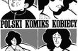 "Polski komiks kobiecy". Wystawa w Centrum Zamenhofa