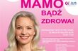 Mamo bądź zdrowa