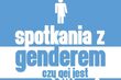 Karol Radziszewski gościem "Spotkań z Genderem"