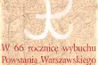 W niedzielę mija rocznica wybuchu Powstania Warszawskiego