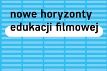 Nowe Horyzonty Edukacji Filmowej