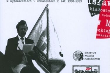 Wydawnictwo poświęcone przywódcy białostockiej "Solidarności"