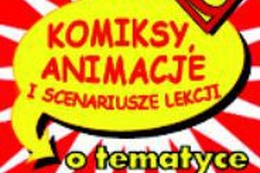 Przez komiks i animację do wiedzy ekonomicznej