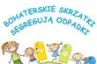 Bohaterskie Skrzatki Segregują Odpadki. Konkurs dla przedszkoli