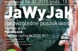 JaWyJak-bezwzględne poszukiwanie. Wystawa grafik Pawła Łyjaka