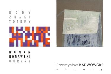 Wystawa obrazów Romana Borawskiego i Przemysława Karwowskiego