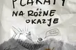 Plakaty na różne okazje. Wernisaż wystawy