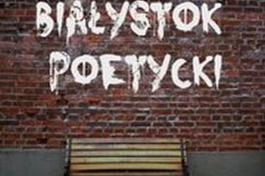  Poetycki Białystok - nowa inicjatywa Fundacji M.I.A.S.T.O