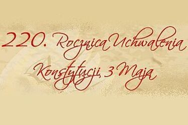 220. rocznica uchwalenia Konstytucji 3 Maja