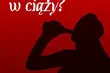 Picie alkoholu w ciąży. Konferencja w Kinie Ton