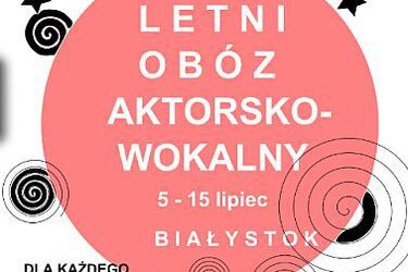 Wakacyjny obóz aktorsko - wokalny. Trwają zapisy