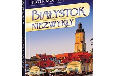 Dni Miasta Białegostoku. Promocja albumu "Białystok niezwykły" Piotra Mojsaka