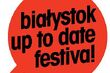 Białystok Up To Date Festiwal. Porcja nowości [wideo]