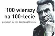 100 wierszy na 100-lecie. Paraslam ku czci Czesława Miłosza