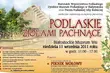 Podlaskie Ziołami Pachnące. Miodowo-ziołowy festyn w skansenie