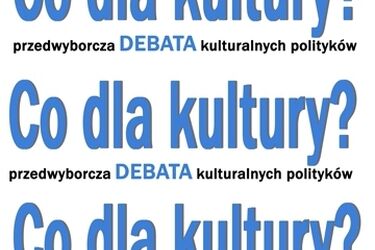 Co dla kultury? Przedwyborcza debata kulturalnych polityków