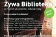 Porozmawiaj z Żywą Książką! Pierwsza w regionie odsłona projektu Żywa Biblioteka