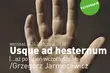 Usque ad hesternum (...aż po dzień wczorajszy...). Wystawa Grzegorza Jarmocewicza