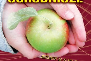 Jesień w sadzie i ogrodzie. Targi ogrodnicze w Szepietowie