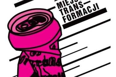 Miejsca Transformacji. Pokaz filmu o procesach rewitalizacyjnych przestrzeni miejskich