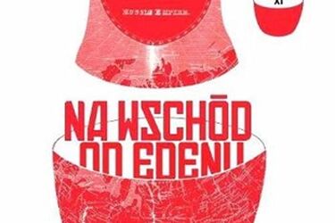 Cykl DOC Fest 2011. Rosja. Na wschód od Edenu?