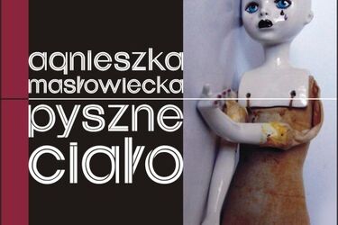 Pyszne ciało. Promocja książki Agnieszki Masłowieckiej