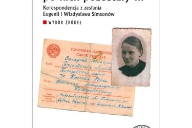 W Białymstoku wydano listy z syberyjskiego zesłania