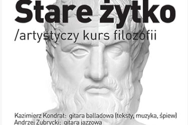 Stare żytko, czyli artystyczny kurs filozofii. Koncert w Centrum im. L. Zamenhofa