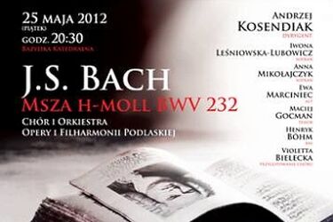 Msza h-moll J.S. Bacha w Bazylice Katedralnej. Wielkie dzieło w niezwykłym miejscu