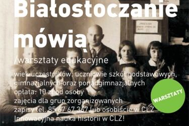 Innowacyjna edukacja w CLZ. Warsztaty poświęcone historii mówionej
