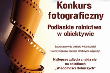 Konkurs "Podlaskie rolnictwo w obiektywie". Ciekawa przygoda z aparatem fotograficznym