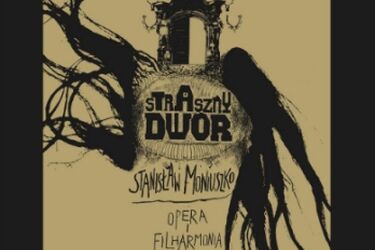 "Straszny dwór" na inaugurację Opery. Plakat zaprojektował Andrzej Strumiłło