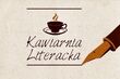 Pierwsze spotkanie Kawiarni literackiej. Uwolnij swoją twórczość z szuflady