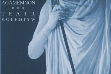  Multimedialny powrót Agamemnona. Premiera "On air" Teatru Kolegtyw