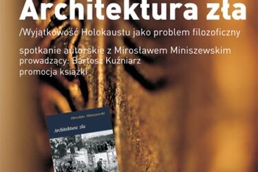 Architektura zła. Spotkanie autorskie z Mirosławem Miniszewskim