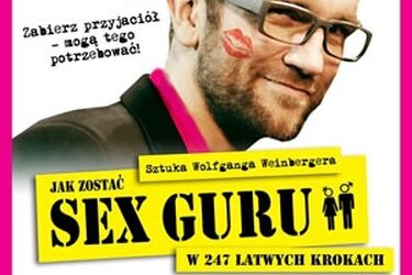 Jak zostać Sex Guru w 247 łatwych krokach. Spektakl z Tomaszem Kotem