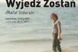 Wyjedź Zostań. Nowa wystawa Rafała Siderskiego w CLZ