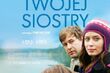 Siostra twojej siostry - komediodramat dla koneserów