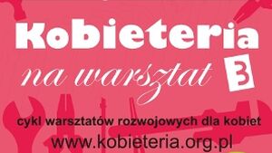 Kobieteria na Warsztat 3. Warsztaty rozwojowe dla kobiet