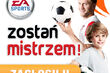 EA SPORTS zaprasza do udziału w ogólnopolskiej kampanii "Zostań Mistrzem"