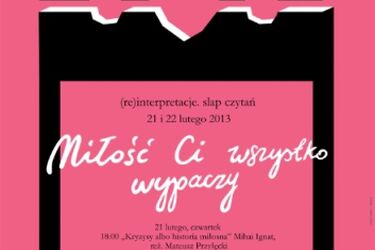 Miłość ci wszystko wypaczy? Lutowe (re)interpretacje. slap czytań