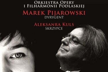 Koncert symfoniczny Orkiestry Opery i Filharmonii Podlaskiej