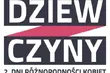 Sukces projektu Dziew/czyny. Zebrane fundusze pozwolą zorganizować Dni Różnorodności Kobiet
