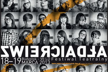 Święto sztuki teatralnej. Festiwal "Zwierciadła Białystok 2013"