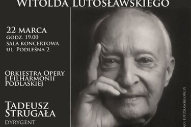 Koncert symfoniczny z okazji 100. rocznicy urodzin Witolda Lutosławskiego