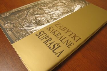 Powstał album o zabytkach sakralnych Supraśla
