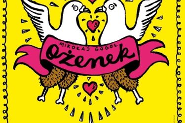 "Ożenek" w nowej odsłonie. Mamy bilety do teatru